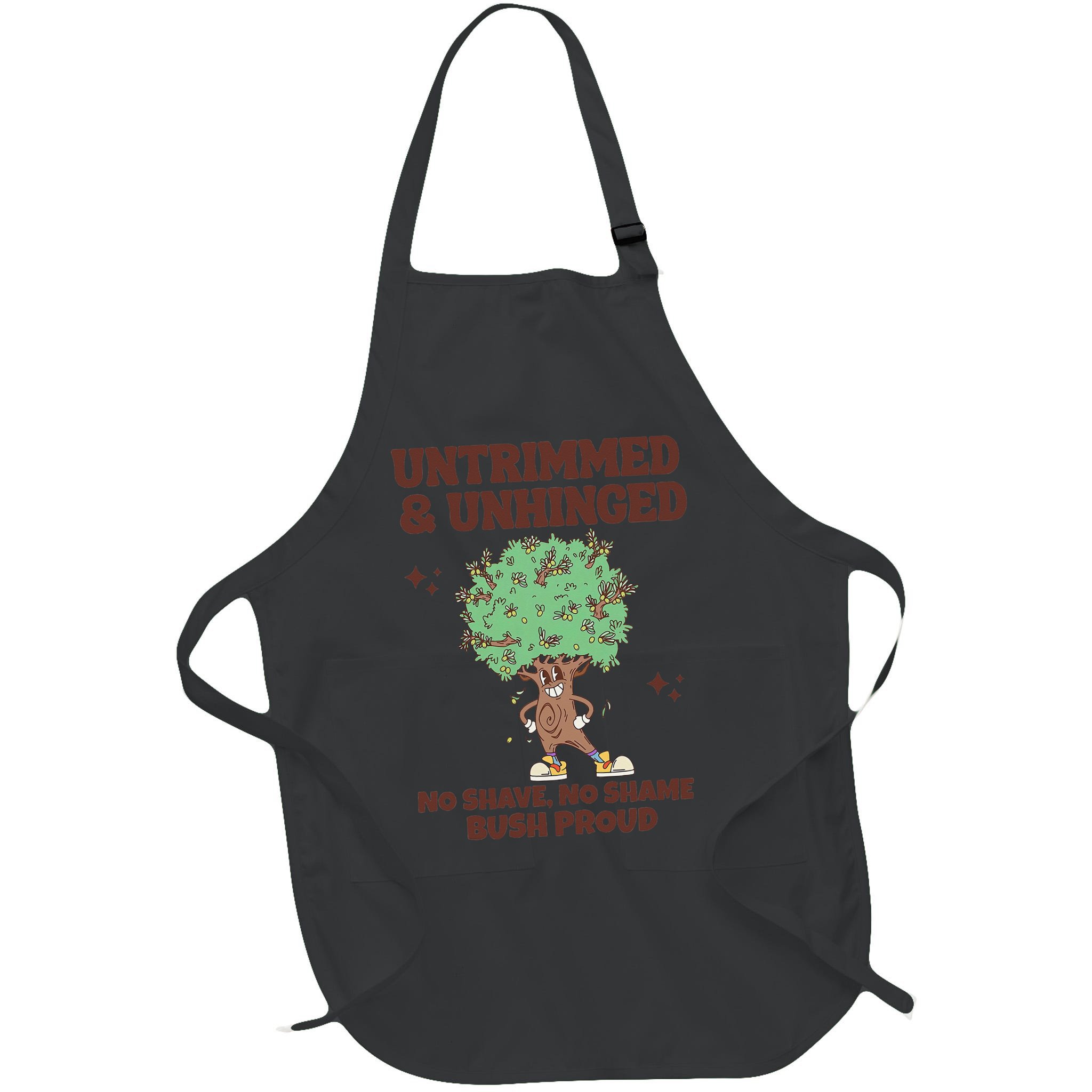 Untrimmed And Unhinged No Shave No Shame Bush Proud Apron