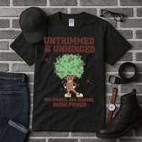 Untrimmed And Unhinged No Shave No Shame Bush Proud Tall T-Shirt