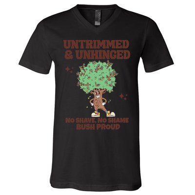 Untrimmed And Unhinged No Shave No Shame Bush Proud V-Neck T-Shirt