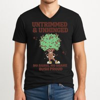 Untrimmed And Unhinged No Shave No Shame Bush Proud V-Neck T-Shirt
