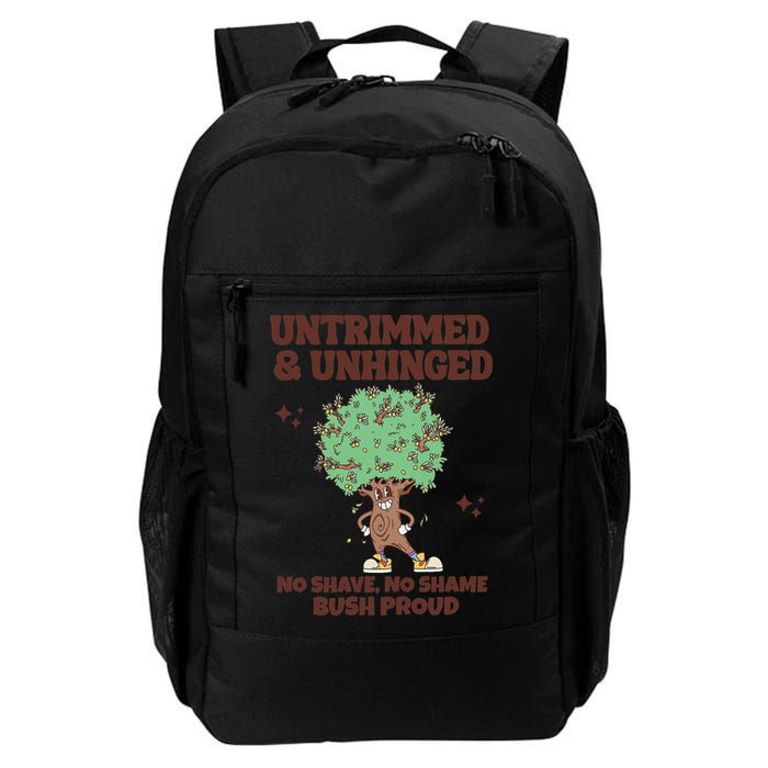 Untrimmed And Unhinged No Shave No Shame Bush Proud Backpack