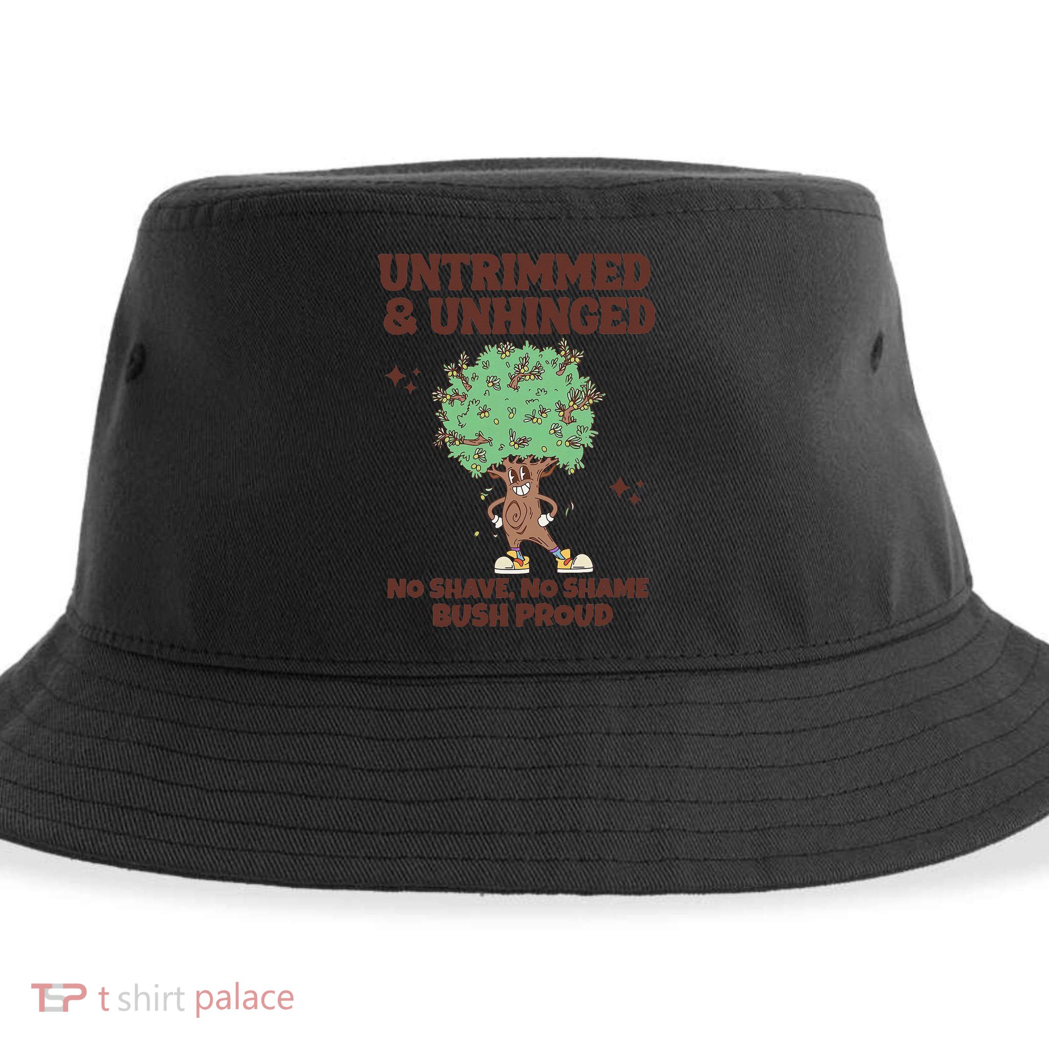 Untrimmed And Unhinged No Shave No Shame Bush Proud Sustainable Bucket Hat
