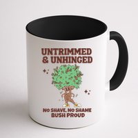 Untrimmed And Unhinged No Shave No Shame Bush Proud Mug