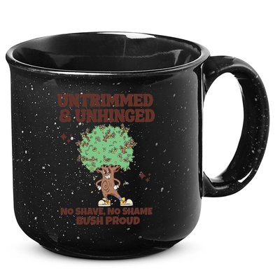 Untrimmed And Unhinged No Shave No Shame Bush Proud 15oz Campfire Ceramic Mug