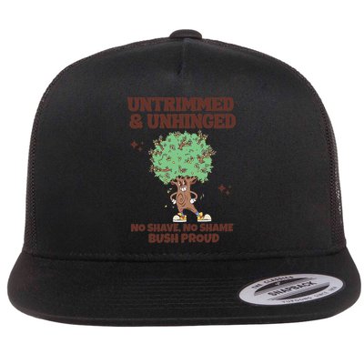 Untrimmed And Unhinged No Shave No Shame Bush Proud Flatbill Hat