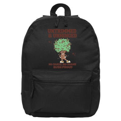 Untrimmed And Unhinged No Shave No Shame Bush Proud 16 in Basic Backpack