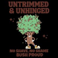 Untrimmed And Unhinged No Shave No Shame Bush Proud 16 in Basic Backpack
