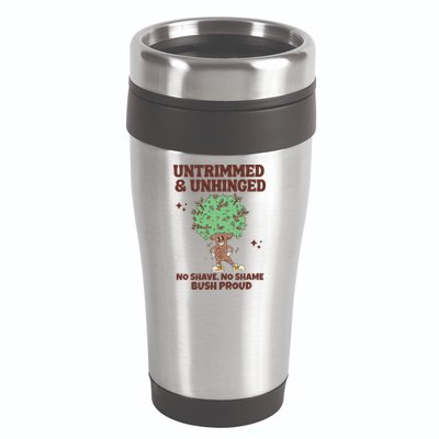 Untrimmed And Unhinged No Shave No Shame Bush Proud 16oz Travel Tumbler