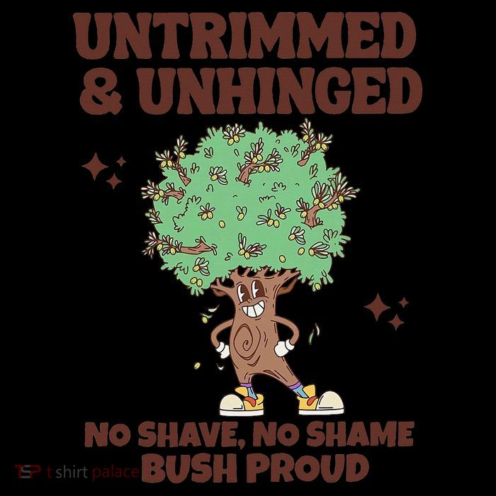 Untrimmed And Unhinged No Shave No Shame Bush Proud Tall Sweatshirt