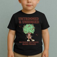 Untrimmed And Unhinged No Shave No Shame Bush Proud Toddler T-Shirt
