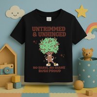 Untrimmed And Unhinged No Shave No Shame Bush Proud Toddler T-Shirt