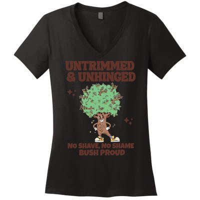 Untrimmed And Unhinged No Shave No Shame Bush Proud Women's V-Neck T-Shirt