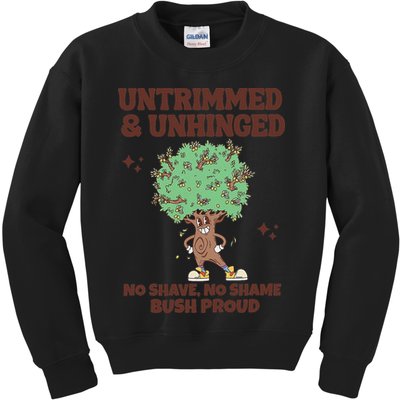 Untrimmed And Unhinged No Shave No Shame Bush Proud Kids Sweatshirt