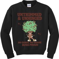 Untrimmed And Unhinged No Shave No Shame Bush Proud Kids Sweatshirt