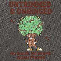 Untrimmed And Unhinged No Shave No Shame Bush Proud Cotton Canvas Backpack