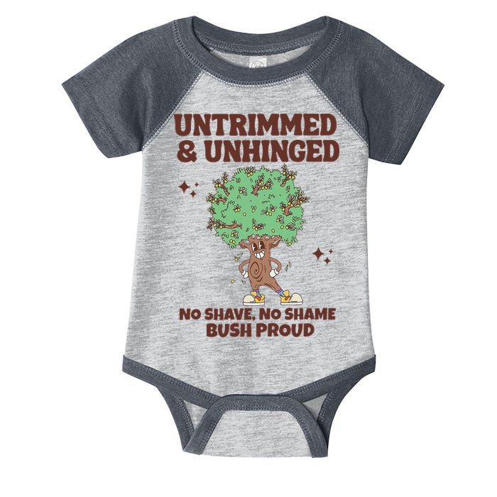 Untrimmed And Unhinged No Shave No Shame Bush Proud Infant Baby Jersey Bodysuit