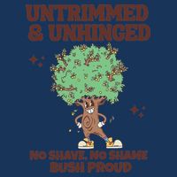 Untrimmed And Unhinged No Shave No Shame Bush Proud Infant Baby Jersey Bodysuit