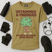 Untrimmed And Unhinged No Shave No Shame Bush Proud Performance Shirt
