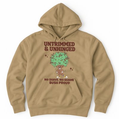 Untrimmed And Unhinged No Shave No Shame Bush Proud Hoodie