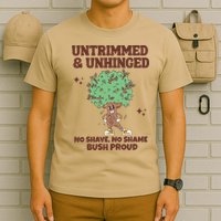 Untrimmed And Unhinged No Shave No Shame Bush Proud T-Shirt