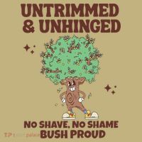 Untrimmed And Unhinged No Shave No Shame Bush Proud Button