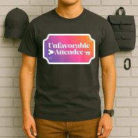 Unfavorable Attendance T-Shirt