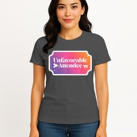 Unfavorable Attendance Womens T-Shirt
