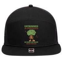 Untrimmed And Unhinged No Shave No Shame Bush Proud Funny 7 Panel Mesh Trucker Snapback Hat