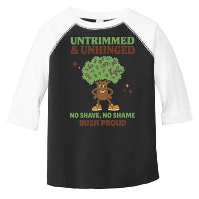 Untrimmed And Unhinged No Shave No Shame Bush Proud Funny Toddler Fine Jersey T-Shirt