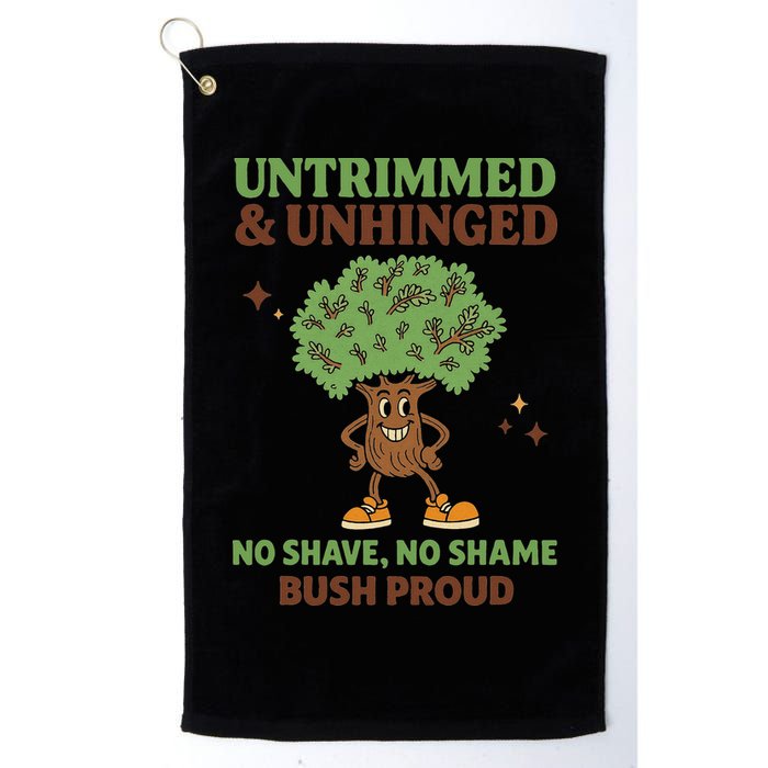Untrimmed And Unhinged No Shave No Shame Bush Proud Funny Golf Towel