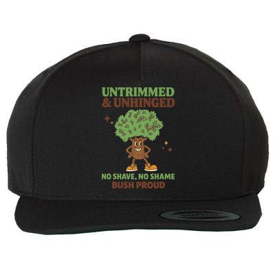 Untrimmed And Unhinged No Shave No Shame Bush Proud Funny Wool Snapback Cap