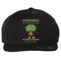 Untrimmed And Unhinged No Shave No Shame Bush Proud Funny Wool Snapback Cap