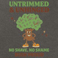 Untrimmed And Unhinged No Shave No Shame Bush Proud Funny Cotton Canvas Backpack