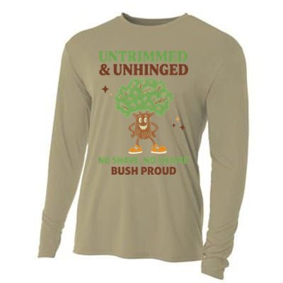 Untrimmed And Unhinged No Shave No Shame Bush Proud Funny Cooling Performance Long Sleeve Crew