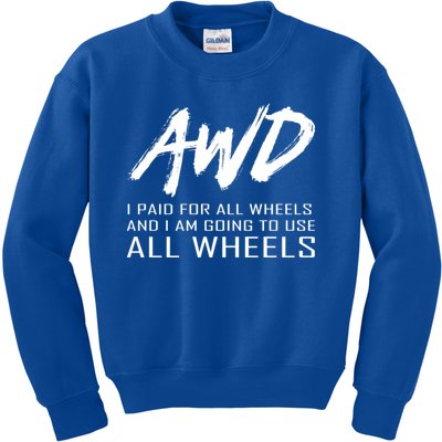 Use All Wheels Design For Allwheel Drive Car Fans Cool Gift Kids Sweatshirt