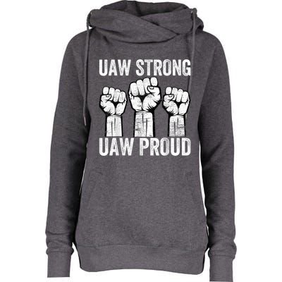 United Auto Workers UAW Strong UAW Proud UAW Strike Womens Funnel Neck Pullover Hood