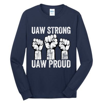 United Auto Workers UAW Strong UAW Proud UAW Strike Tall Long Sleeve T-Shirt