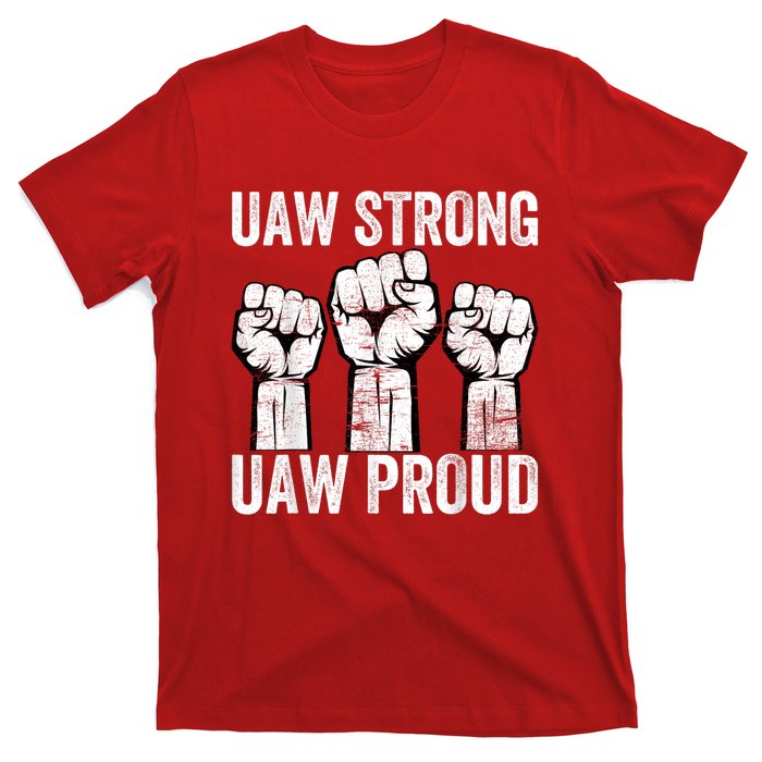 United Auto Workers UAW Strong UAW Proud UAW Strike T-Shirt