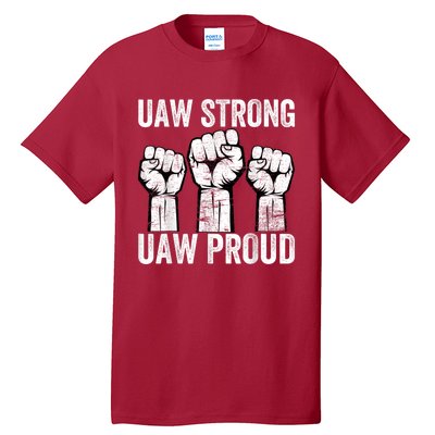 United Auto Workers UAW Strong UAW Proud UAW Strike Tall T-Shirt