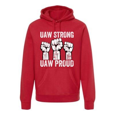 United Auto Workers UAW Strong UAW Proud UAW Strike Premium Hoodie