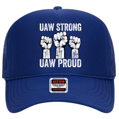 United Auto Workers UAW Strong UAW Proud UAW Strike High Crown Mesh Back Trucker Hat