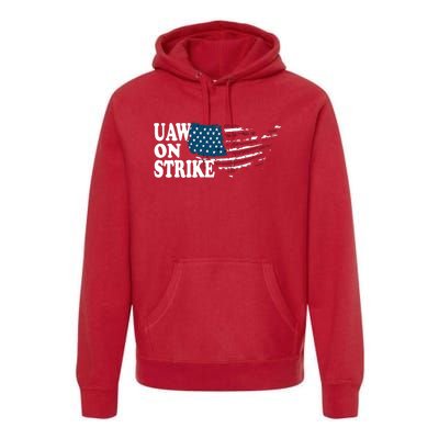 United Auto Workers Support | UAW On Strike Protest Premium Hoodie