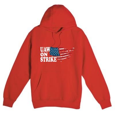 United Auto Workers Support | UAW On Strike Protest Premium Pullover Hoodie