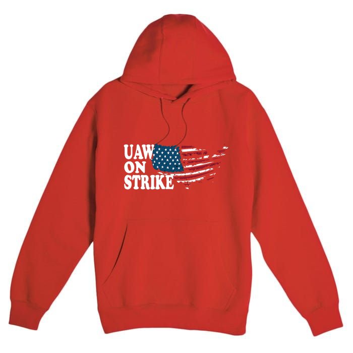 United Auto Workers Support | UAW On Strike Protest Premium Pullover Hoodie