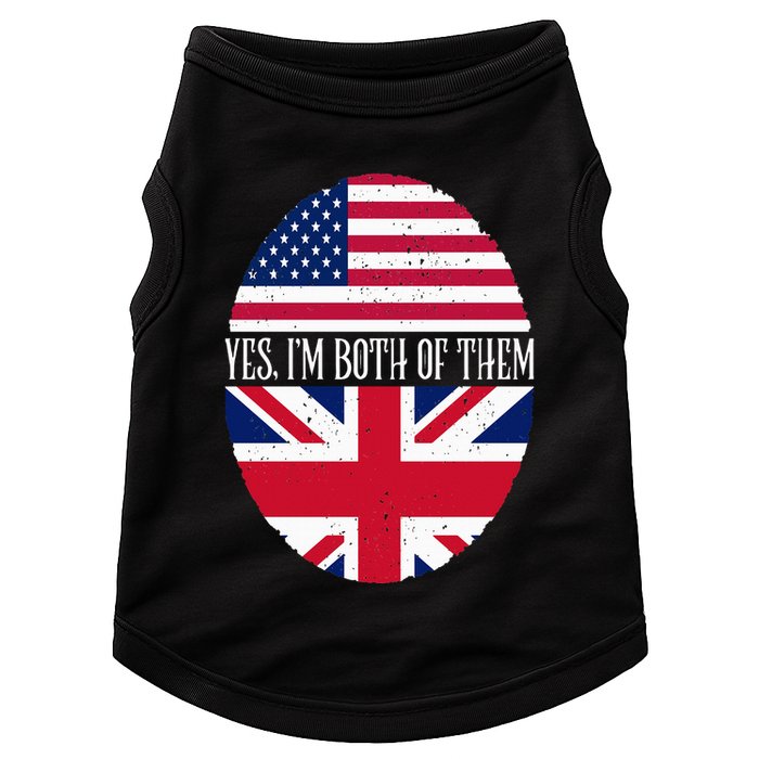 UK British American Flags Yes I'm Both Of Them Doggie Tank