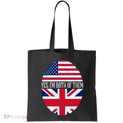 UK British American Flags Yes I'm Both Of Them Bag