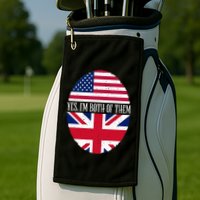 UK British American Flags Yes I'm Both Of Them Golf Towel