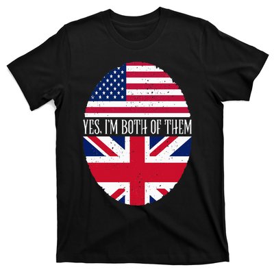 UK British American Flags Yes I'm Both Of Them T-Shirt