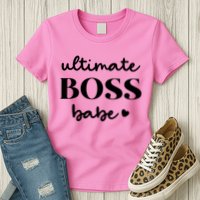 Ultimate Boss Babe Cute Gift Womens T-Shirt