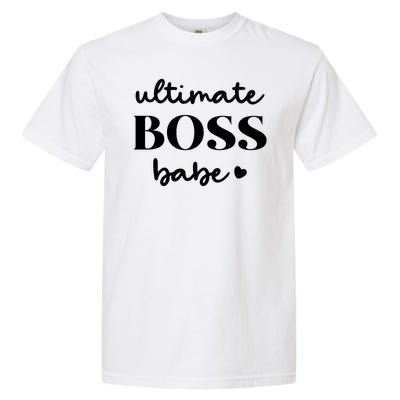 Ultimate Boss Babe Cute Gift Garment-Dyed Heavyweight T-Shirt